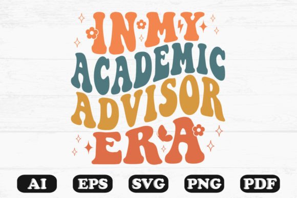 In My Academic Advisor Era Retro Wavy S Graphics and Crafts