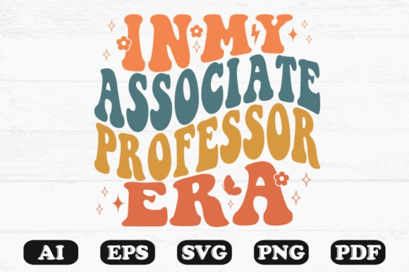In My Associate Professor Era Retro Wavy Graphics for Crafts