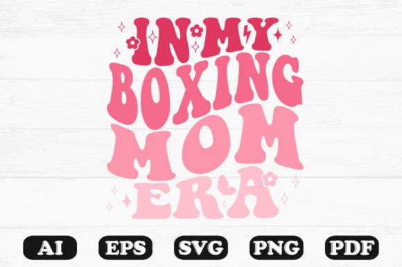 In My Boxing Mom Era Retro Wavy Svg for Graphics and Crafts