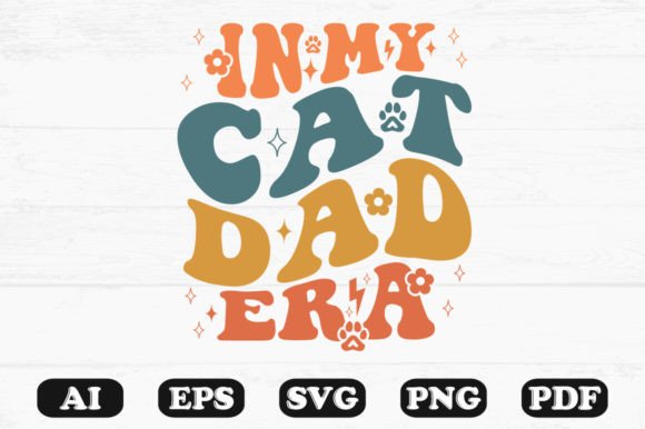In My Cat Dad Era Retro Wavy Svg T-shir Graphics and Crafts