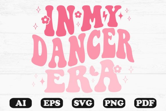 In My Dancer Era Retro Wavy Svg for Crafts and Graphics