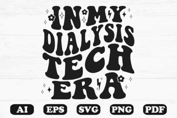 In My Dialysis Tech Era Retro Wavy Graphics for Crafts