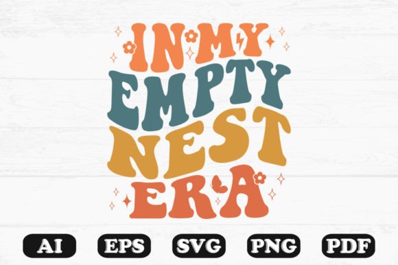 In My Empty Nest Era Retro Wavy Svg Graphics for Crafts