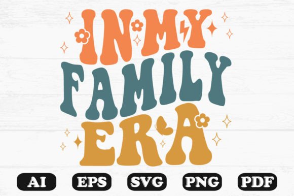 In My Family Era Retro Wavy Svg T-shirt for Crafts and Graphics