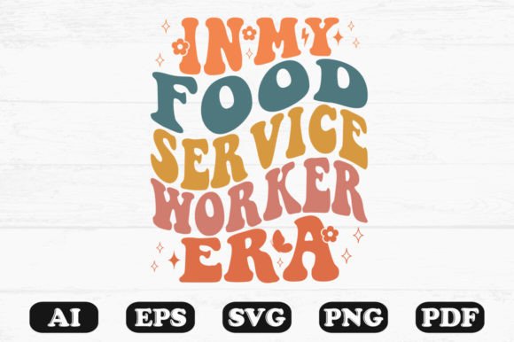 In My Food Service Worker Era Retro Wavy Graphics for Crafts