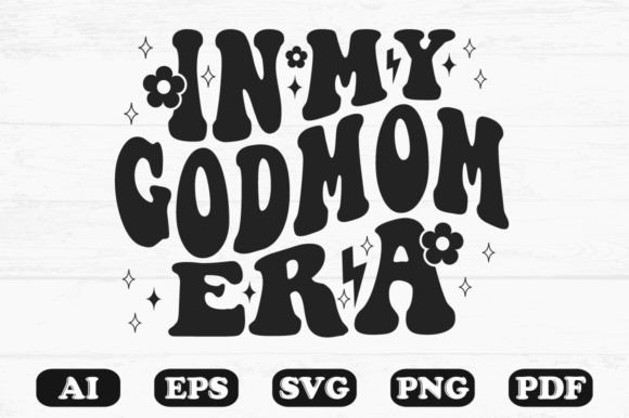 In My God Mom Era Retro Wavy Svg Graphics for Crafts