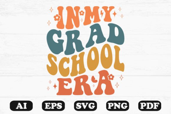 In My Grad School Era Retro Wavy Svg for Graphics and Crafts