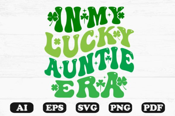 In My Lucky Auntie Era Retro Wavy Svg for Graphics and Crafts