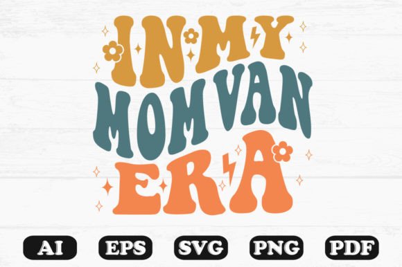 In My Mom Van Era Retro Wavy Svg Graphics and Crafts