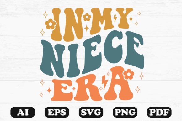 In My Niece Era Retro Wavy Svg T-shirt Graphics and Crafts
