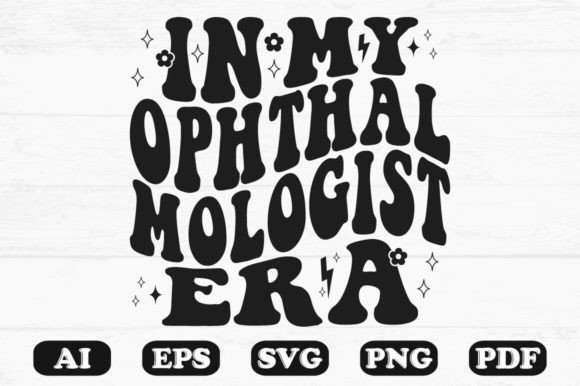 In My Ophthalmologist Era Retro Wavy Svg Graphics and Crafts