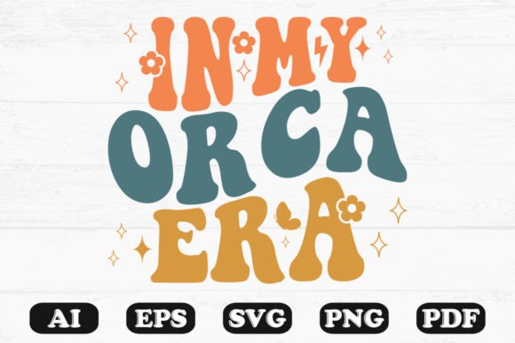 In My Orca Era Retro Wavy Svg T-shirt for Crafts and Graphics