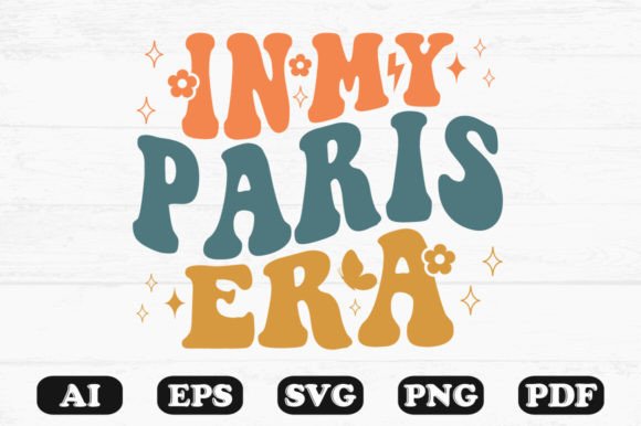 In My Paris Era Retro Wavy Svg T-shirt for Graphics and Crafts