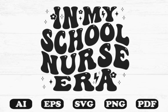 In My School Nurse Era Retro Wavy Svg for Graphics and Crafts