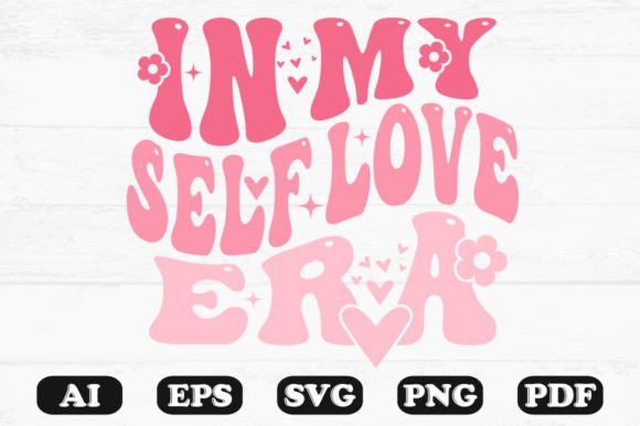In My Self Love Era Retro Wavy Svg for Graphics and Crafts