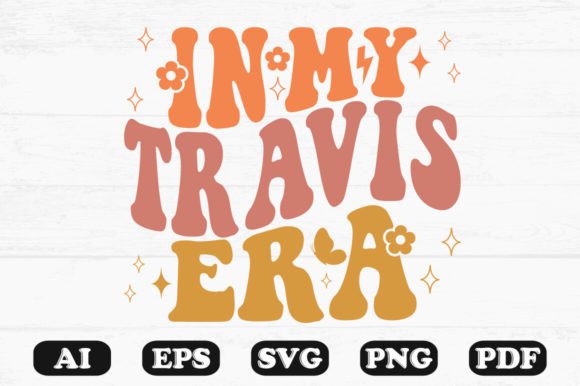 In My Travis Era Retro Wavy Svg T-shirt - A Graphic Design Asset for Crafts