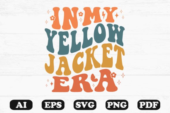 In My Yellow Jacket Era Retro Wavy Svg Graphics and Crafts
